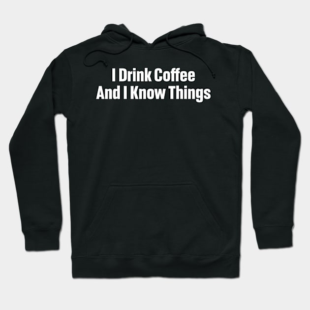 I Drink Coffee Hoodie by Stacks